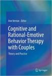 Cognitive and Rational-Emotive Behavior Therapy with Couples: Theory and Practice