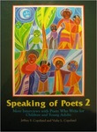 Speaking of Poets 2: More Interviews with Poets Who Write for Children And Young Adults