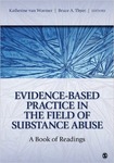 Evidence-based Practice in the Field of Substance Abuse: A Book of Readings
