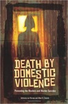 Death by Domestic Violence: Preventing the Murders and Murder-Suicides﻿