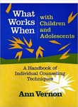 What Works When with Children and Adolescents: A Handbook of Individual Counseling Techniques