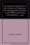 An Intertextual Study of the Psalms of Solomon: Pseudepigrapha