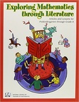 Exploring Mathematics Through Literature: Articles and Lessons for Prekindergarten Through Grade 8