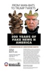 200 Years of Fake News N America: From Man-Bats to Trump Tweets [poster, 2018] by Roy R. Behrens