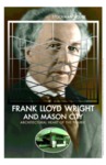 Frank Lloyd Wright and Mason City [poster 07], 2017 by Roy R. Behrens