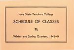 Iowa State Teachers College Schedule of Classes, Winter/Spring 1943-44 by Iowa State Teachers College