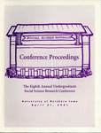 Conference Proceedings: The Eighth Annual Undergraduate Social Science Research Conference, April 21, 2001 by University of Northern Iowa. College of Social and Behavioral Science.