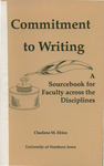 Commitment to Writing: A Sourcebook for Faculty Across the Disciplines by Charlene M. Eblen