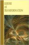 Leisure as Transformation by Christopher R. Edginton