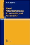 Mixed Automorphic Forms, Torus Bundles, and Jacobi Forms by Min Ho Lee