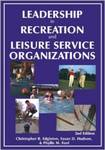 Leadership in Recreation and Leisure Service Organizations by Christopher R. Edginton, Susan D. Hudson, and Phyllis M. Ford