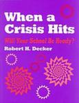 When a Crisis Hits: Will Your School Be Ready? by Robert Decker