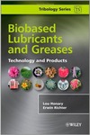 Biobased Lubricants and Greases: Technology and Products by Lou Honary and Erwin Richter