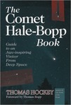 The Comet Hale-Bopp Book : Guide to an Awe-Inspiring Visitor from Deep Space by Thomas A. Hockey and Thomas Bopp