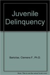 Juvenile Delinquency by Clemens Bartollas