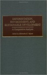Deforestation, Environment, and Sustainable Development: A Comparative Analysis by Dhirendra Kumar Vajpeyi