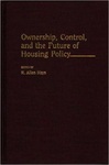 Ownership, Control, and the Future of Housing Policy by R. Allen Hays