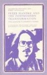 Peter Handke and the Postmodern Transformation: The Goalie's Journey Home by Jerome Klinkowitz and James Knowlton