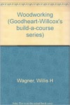 Woodworking by Willis H. Wagner