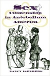 Sex and Citizenship in Antebellum America