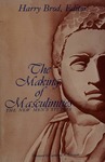 The Making of Masculinities: The New Men's Studies