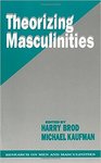 Theorizing Masculinities by Harry Brod and Michael Kaufman
