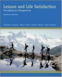 Leisure and Life Satisfaction: Foundational Perspectives by Rodney B. Dieser, Christopher R. Edginton, Susan Edginton, and Donald DeGraaf