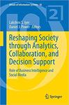 Reshaping Society through Analytics, Collaboration, and Decision Support: Role of Business Intelligence and Social Media