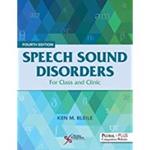 Speech Sound Disorders: For Class and Clinic by Ken Mitchell Bleile