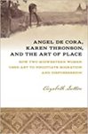 Angel De Cora, Karen Thronson, and the Art of Place: How Two Midwestern Women Used Art to Negotiate Migration and Dispossession by Elizabeth Sutton