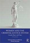 Women and the Criminal Justice System: Gender, Race, and Class by Katherine Sx Van Wormer and Clemens L. Bartollas