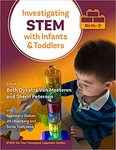 ) Investigating STEM with Infants and Toddlers (Birth-3) by Beth Dykstra Van Meeteren and Sherri Peterson