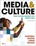 Media & Culture: An Introduction to Mass Communication by Richard Campbell, Christopher Martin, and Bettina Fabos