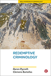Redemptive Criminology by Aaron Pycroft and Clemens L. Bartollas