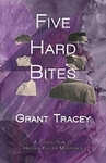 Five Hard Bites: A Collection of Hayden Fuller Mysteries by Grant Tracey