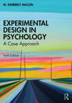 Experimental Design in Psychology: A Case Approach, Tenth Edition by Kimberly MacLin