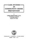 Case Studies in Community Crime Prevention by Aaron Podolefsky