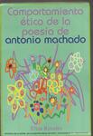 Comportamiento Etico de la Poesía de Antonio Machado by Elisa Rosales Juega