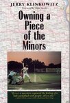 Owning a piece of the minors / Jerry Klinkowitz ; with a foreword by Mike Veeck.