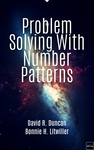 Problem Solving with Number Patterns by David R. Duncan and Bonnie H. Litwiller