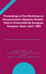 Proceedings of the Workshop on Nonassociative Algebraic Models : Held at Universidad de Zaragoza, Zaragoza, Spain, April, 1989 by Hyo Chul Myung and Santos González