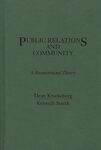 Public Relations and Community : a Reconstructed Theory by Dean Kruckeberg and Kenneth Starck