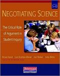 Negotiating Science: The Critical Role of Argument in Student Inquiry