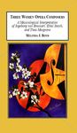 Three Women Opera Composers: A Musicological Interpretation of Ingeborg Von Bronsart, Ethel Smyth, and Thea Musgrave by Melinda Boyd
