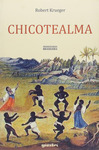 Chicotealma by Robert Krueger