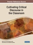 Cultivating Critical Discourse in the Classroom by Stephanie Huffman, Stacie Lynn Finley, Pamela Correll, and Cathy Pearman