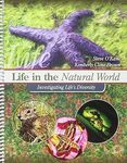 Life in the Natural World: Investigating Life’s Diversity by Steve O'Kane and Kimberly Cline-Brown