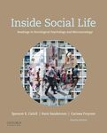 Inside Social Life: Readings in Sociological Psychology and Microsociology by Carissa M. Froyum, Spencer Cahill, and Kent Sandstrom