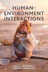 Human-Environment Interactions: An Introduction by Mark R. Welford and Robert A. Yarbrough