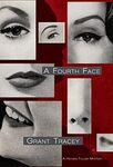 A Fourth Face: A Hayden Fuller Mystery by Grant Tracey